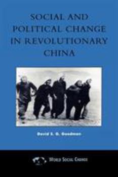 Paperback Social and Political Change in Revolutionary China: The Taihang Base Area in the War of Resistance to Japan, 1937-1945 Book