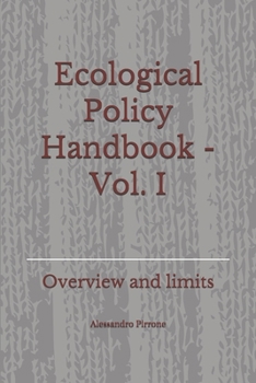 Paperback Ecological Policy Handbook - Vol. I: Overview and limits Book