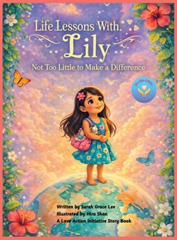 Life Lessons With Lily: Not Too Small To Make A Difference