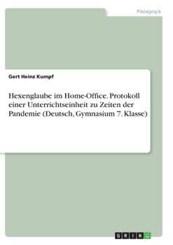 Hexenglaube im Home-Office. Protokoll einer Unterrichtseinheit zu Zeiten der Pandemie