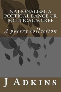 Paperback Nationalism: A Poetical Dance Or Political Soiree Book