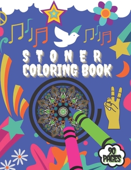 Paperback Stoner Coloring Book: Stress Relieving Psychedelic Let's Get High And Color Book