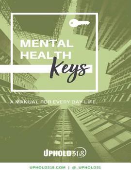 Paperback Mental Health Keys: A Manual for Every Day Life. Book