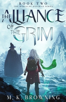 Alliance of the Grim : Book Two the World of Daegries