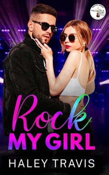 Rock My Girl: Rock My World - Book  of the Rock My World