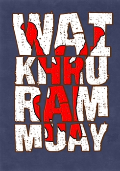 Paperback Wai Khru Ram Muay: Training/Sparring Notebook Book