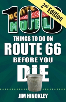 Paperback 100 Things to Do on Route 66 Before You Die, 2nd Edition Book