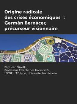 Hardcover Origine radicale des crises économiques: Germán Bernácer, précurseur visionnaire (HC) Book