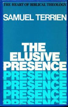 Hardcover The Elusive Presence: The Heart of Biblical Theology Book