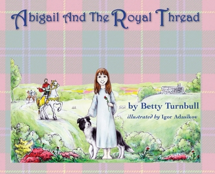 Hardcover Abigail and the Royal Thread Book