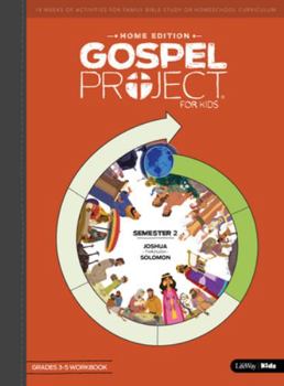 Paperback The Gospel Project: Home Edition Grades 3-5 Workbook Semester 2 Book