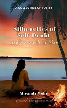 Paperback Silhouettes of Self-Doubt and the Fires We Let Burn Book