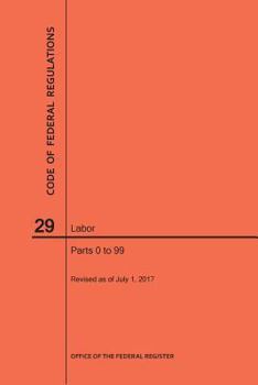 Paperback Code of Federal Regulations Title 29, Labor, Parts 0-99, 2017 Book