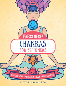 Hardcover Press Here! Chakras for Beginners: A Simple Guide to Balancing Your Energy Centers Book