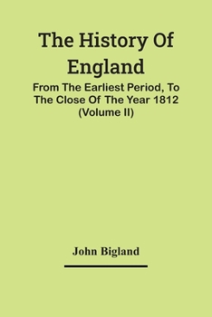 Paperback The History Of England,: From The Earliest Period, To The Close Of The Year 1812 (Volume Ii) Book