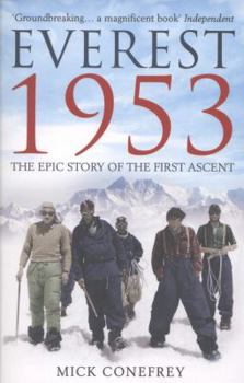 Paperback Everest 1953: The Epic Story of the First Ascent [Paperback] [Jan 01, 2013] Conefrey; Mick Book