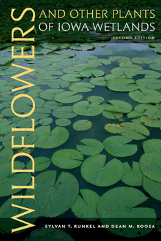 Paperback Wildflowers and Other Plants of Iowa Wetlands, 2nd Edition Book