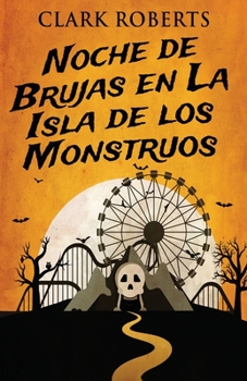 Paperback Noche de Brujas en La Isla de los Monstruos [Spanish] Book