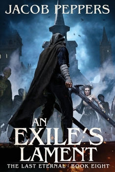 Paperback An Exile's Lament: Book Eight of The Last Eternal Book