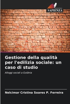 Paperback Gestione della qualità per l'edilizia sociale: un caso di studio [Italian] Book
