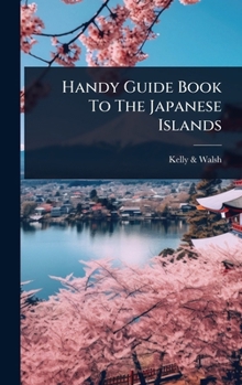 Hardcover Handy Guide Book To The Japanese Islands Book