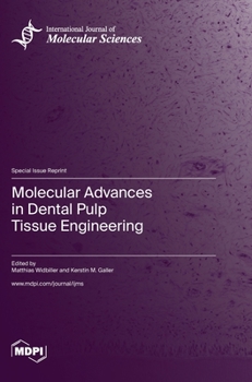Hardcover Molecular Advances in Dental Pulp Tissue Engineering Book
