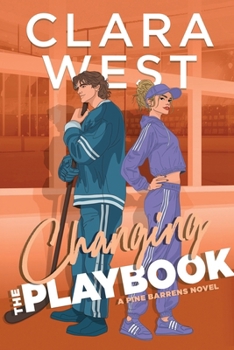 Changing the Playbook: A coach's daughter hockey romance (Pine Barren University)