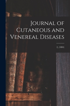 Paperback Journal of Cutaneous and Venereal Diseases; 2, (1884) Book