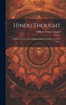 Hindu Thought: A Short Account of the Religious Books of India, and Other Essays