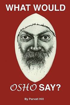 Paperback What Would Osho Say? Book