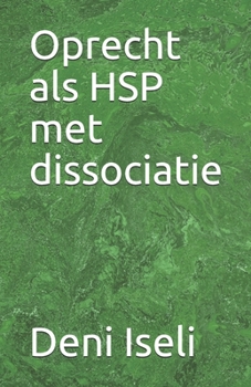 Paperback Oprecht als HSP met dissociatie [Dutch] Book