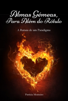Paperback Almas Gémeas, Para Além do Rótulo: A Rutura de um Paradigma [Portuguese] Book