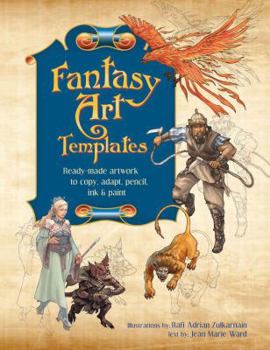 Paperback Fantasy Art Templates: Ready-made Artwork to Copy, Adapt, Trace, Scan and Paint by Ward, Jean Marie (2010) Paperback Book