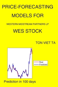 Paperback Price-Forecasting Models for Western Midstream Partners LP WES Stock Book