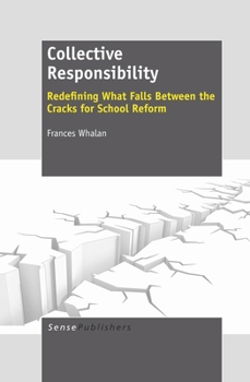 Paperback Collective Responsibility: Redefining What Falls Between the Cracks for School Reform Book