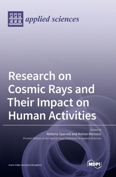Hardcover Research on Cosmic Rays and Their Impact on Human Activities Book