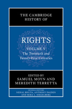 The Cambridge History of Rights: Volume 5, The Twentieth and Twenty-First Centuries