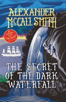 The Secret of the Dark Waterfall: A School Ship Tobermory Adventure - Book #4 of the School Ship Tobermory