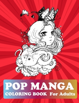Paperback Pop Manga Coloring Book For Adults: Manga Coloring Book For Kids Book