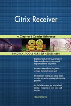 Paperback Citrix Receiver A Clear and Concise Reference Book
