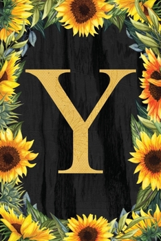 Y - Monogrammed Sunflower Journal: Personalized College Ruled 6x9 Floral Notebook