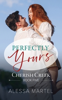 Paperback Perfectly Yours: Sweet Small Town Romance Book