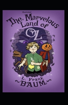 Paperback The Marvelous Land of Oz Illustrated Book