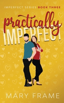 Practically Imperfect - Book #3 of the Imperfect