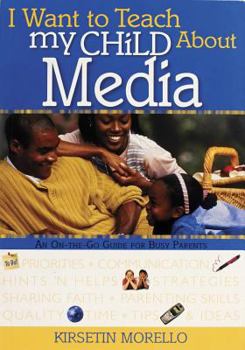 Paperback I Want to Teach My Child about Media Book