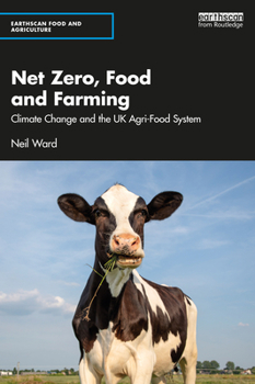 Paperback Net Zero, Food and Farming: Climate Change and the UK Agri-Food System Book