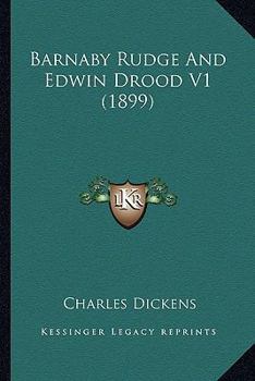 Charles Dickens' Works: Barnaby Rudge And Edwin Drood
