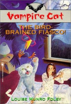 Mass Market Paperback The Vampire Cat: Bird Brained Fiasco Book