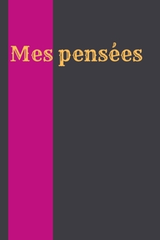 Notes Carnet de Notes: Journal de Carnet Lign? Vide - Journal Intime - Carnet ? Compl?ter - Id?e Cadeau - Id?al Pour le Travail, la Famille, Universit?, Coll?ge, Ecole - Notebook : Lign? Carnet Cadeau