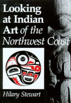 Paperback Looking at Indian Art of the Northwest Coast Book